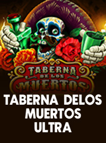 Game Taberna De Los Muertos Ultra dengan RTP Tinggi dan Fitur Menarik